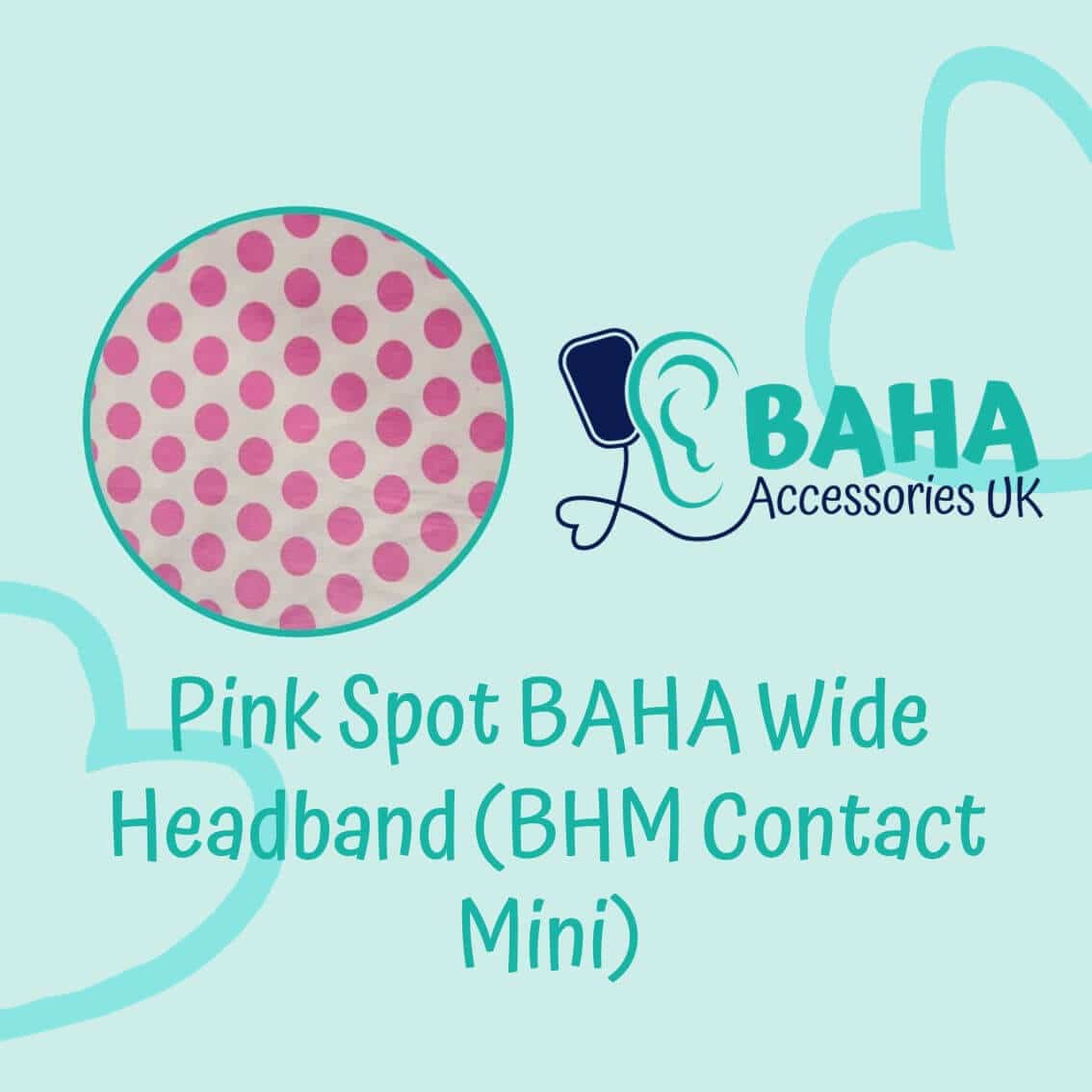 Pink Spot Wide Headband (BHM Contact Mini & Puretone)